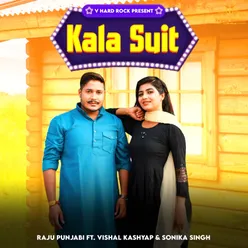 Kala Suit (feat. Vishal Kashyap, Sonika Singh)